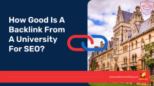 How Good Is A Backlink From A University For SEO?