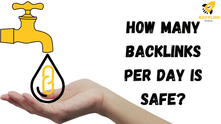 How Many Backlinks Per Day Is Safe