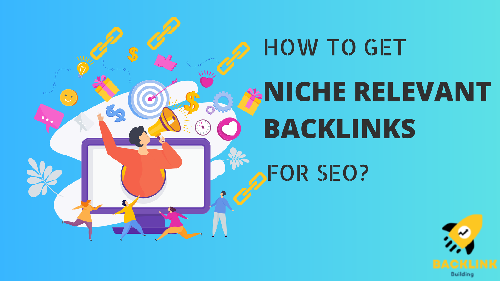 How To Get Niche Relevant Backlinks For SEO