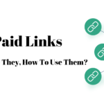 Paid Links: What Are They, How To Use Them