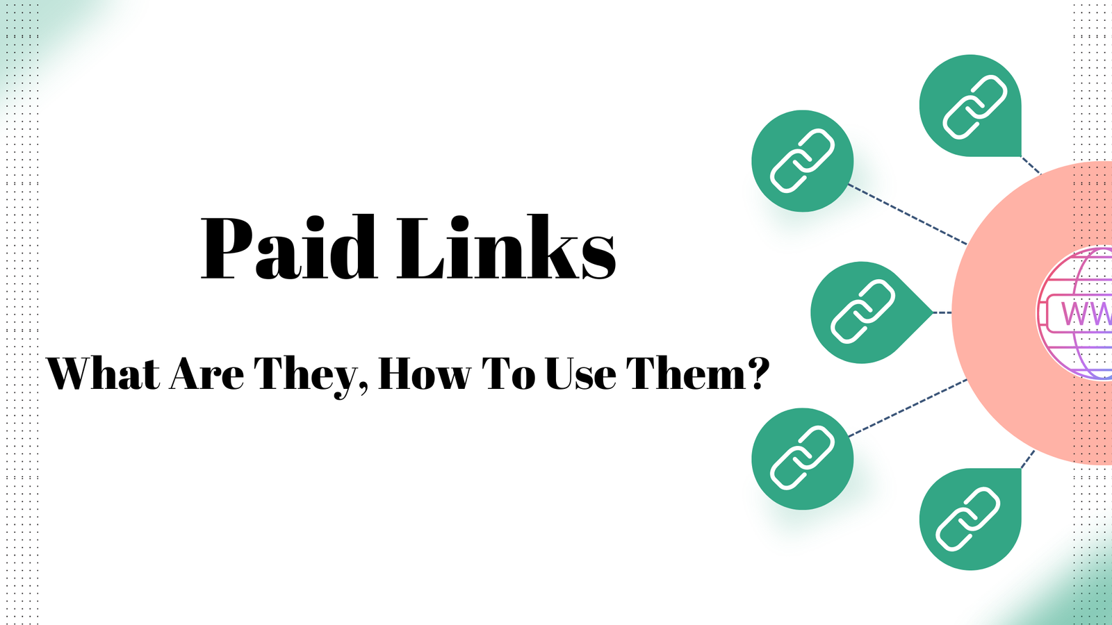 Paid Links: What Are They, How To Use Them