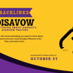 Backlinks Disavow: Everything About Google’s Disavow Process