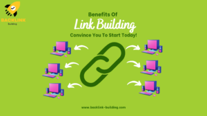 Benefits Of Link Building: Convince You To Start Today!