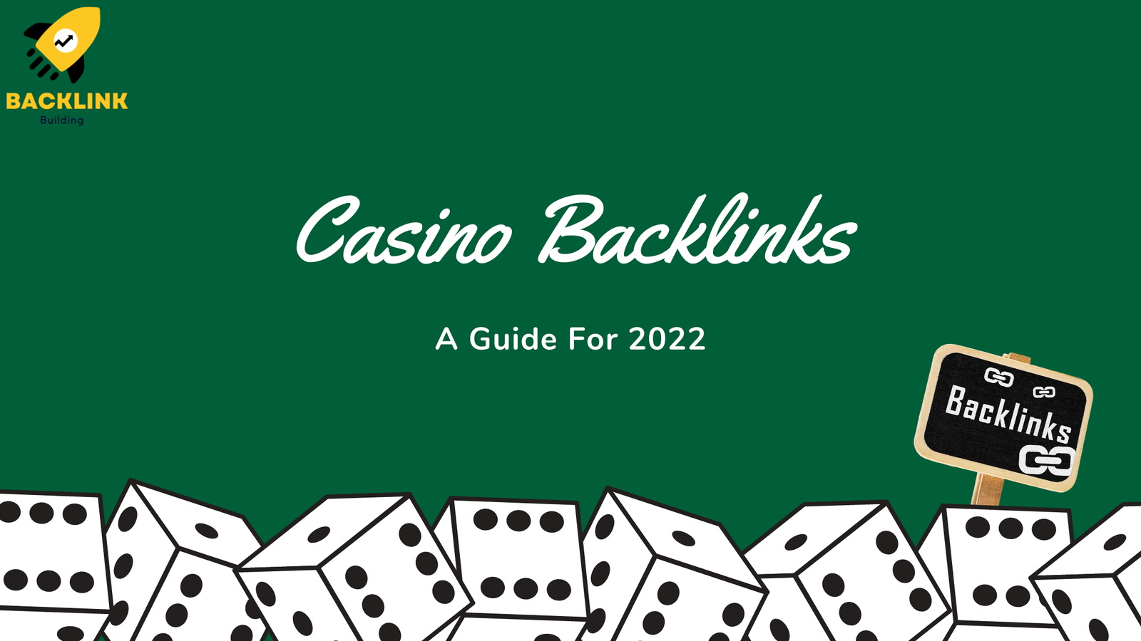 Casino Backlinks: A Guide For 2022