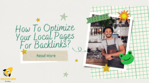 How To Optimize Your Local Pages For Backlinks?