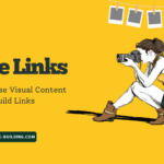 Image links A Guide To Use Visual Content To Build Links