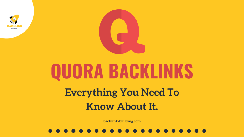Quora Backlinks Everything You Need To Know About It.