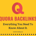 Quora Backlinks Everything You Need To Know About It.