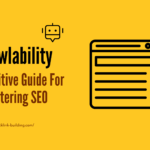 crawlability A Definitive Guide For Mastering SEO