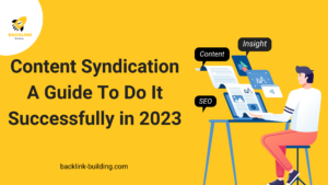 Content Syndication A Guide To Do It Successfully in 2023