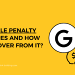 Google Penalty Its Types And How To Recover From It